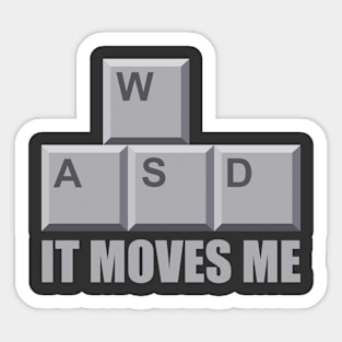 WASD It Moves Me - Gaming Humor Sticker